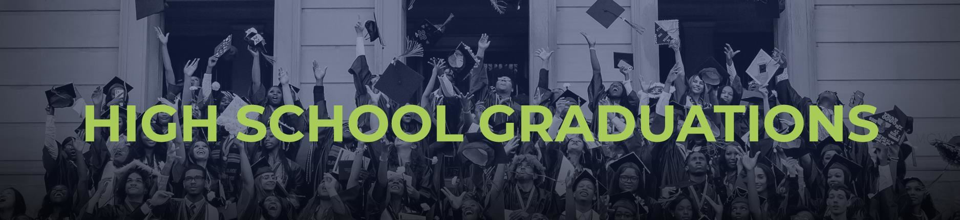 High School Graduations